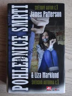 POHLEDNICE SMRTI, JAMES PATTERSON, LIZA MARKLUND, **an