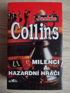 MILENCI A HAZARDNÍ HRÁČI, JACKIE COLLINS, **an