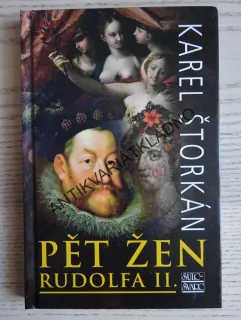 PĚT ŽEN RUDOLFA II., KAREL ŠTORKÁN, **an