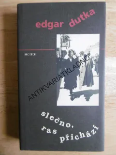 SLEČNO, RAS PŘICHÁZÍ, EDGAR DUTKA, **an