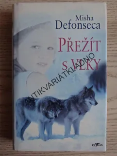 PŘEŽÍT S VLKY, MISHA DEFONSECA, **an
