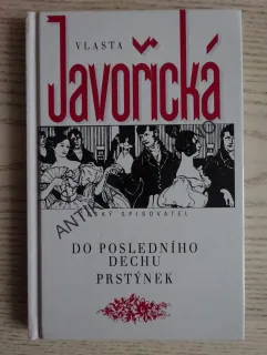 DO POSLEDNÍHO DECHU, PRSTÝNEK, VLASTA JAVOŘICKÁ, **an