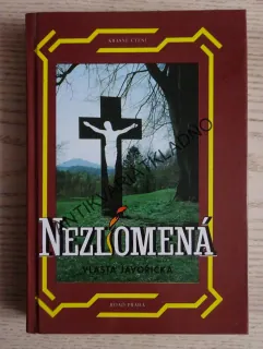 NEZLOMENÁ, VLASTA JAVOŘICKÁ, **an