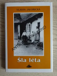 ŠLA LÉTA, VLASTA JAVOŘICKÁ, **an