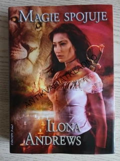 MAGIE SPOJUJE, ILONA ANDREWS, **an