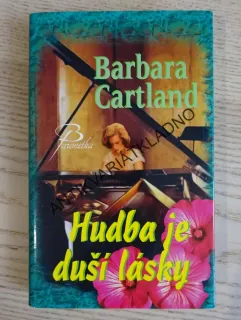 HUDBA JE DUŠÍ LÁSKY, BARBARA CARTLAND, **an