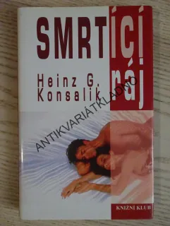 SMRTÍCÍ RÁJ, HEINZ G. KONSALIK, **an