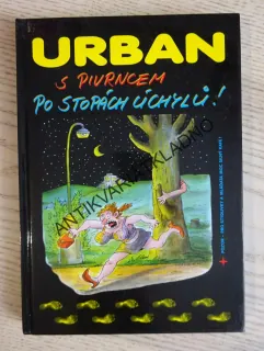 S PO STOPÁCH ÚCHYLŮ!, PETR URBAN, VTIPY, HUMOR, PIVRNEC, **an