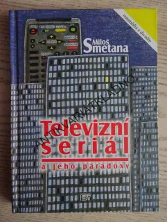 TELEVIZNÍ SERIÁL A JEHO PARADOXY, MILOŠ SMETANA, **an