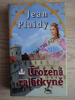 UROZENÁ ZAJATKYNĚ, JEAN PLAIDY, **an
