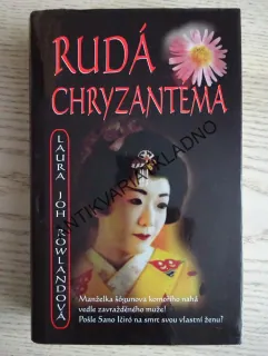 RUDÁ CHRYZANTÉMA, LAURA JOH ROWLANDOVÁ, **an