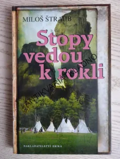 STOPY VEDOU K ROKLI, MILOŠ ŠTRAUB, **an