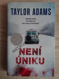 NENÍ ÚNIKU, TAYLOR ADAMS, **an