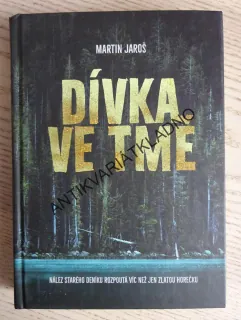 DÍVKA VE TMĚ, MARTIN JAROŠ, **an