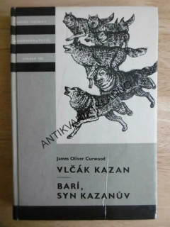 KOD 145 - VLČÁK KAZAN, BARÍ, SYN KAZANŮV, JAMES OLIVER CURWOOD, **an