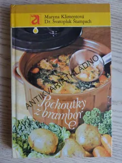 POCHOUTKY Z BRAMBOR, MARYNA KLIMENTOVÁ, SVATOPLUK ŠTAMPACH, **an