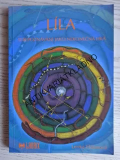 LÍLA, SEBEPOZNÁVÁNÍ JAKO NEKONEČNÁ HRA, LENKA FLÁŠAROVÁ, **an