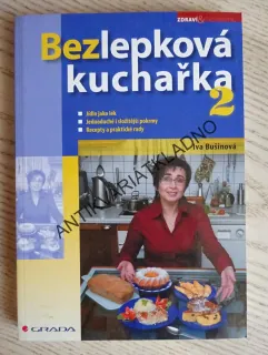 BEZLEPKOVÁ KUCHAŘKA 2, IVA BUŠINOVÁ, **an