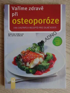 VAŘÍME ZDRAVĚ PŘI OSTEOPORÓZE, SZWILLUS, SEMLER, **an