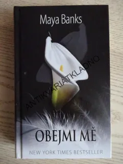 OBEJMI MĚ, MAYA BANKS, **an