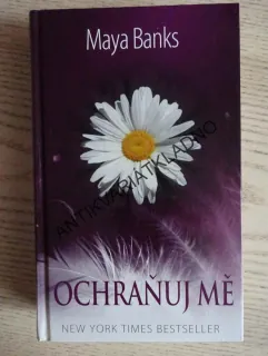 OCHRAŇUJ MĚ, MAYA BANKS, **an