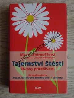 TAJEMSTVÍ ŠTĚSTÍ, ZÁKONY PŘITAŽLIVOSTI, MARCI SHIMOFFOVÁ, **an