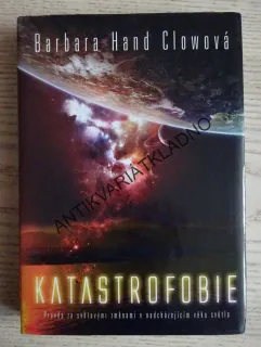 KATASTROFOBIE, BARBARA HAND CLOWOVÁ, **an