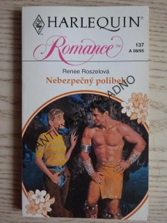 NEBEZPEČNÝ POLIBEK, RENEE ROSZELOVÁ, **an