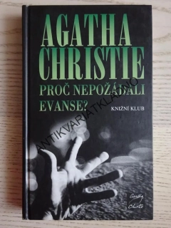 PROČ NEPOŽÁDALI EVANSE?, AGATHA CHRISTIE, **an