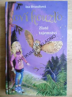 SOVÍ KOUZLO, ZLATÉ TAJEMSTVÍ, INA BRANDTOVÁ, MOHROVÁ, **an