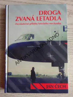DROGA ZVANÁ LETADLA, JAN ČECH, **an