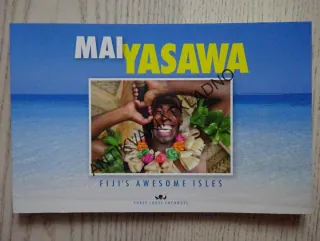 MAI YASAWA, FIJI'S AWESOME ISLES, **an