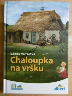 CHALOUPKA NA VRŠKU, ŠÁRKA VÁCHOVÁ, **an