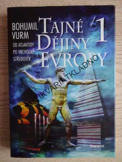 TAJNÉ DĚJINY EVROPY 1, BOHUMIL VURM, **an