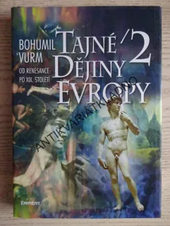 TAJNÉ DĚJINY EVROPY 2, BOHUMIL VURM, **an