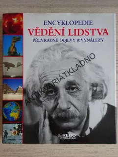 ENCYKLOPEDIE VĚDĚNÍ LIDSTVA, PŘEVRATNÉ OBJEVY A VYNÁLEZY, **an