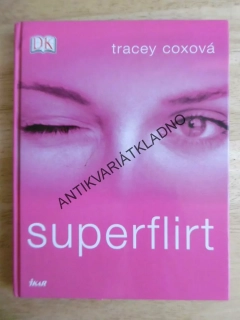 SUPERFLIRT, TRACEY COXOVÁ, **an