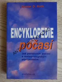 ENCYKLOPEDIE POČASÍ, METEOROLOGIE, GÜNTER D. ROTH, **an