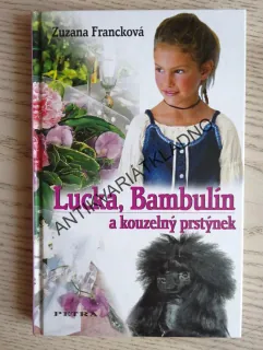 LUCKA, BAMBULÍN A KOUZELNÝ PRSTÝNEK, ZUZANA FRANCKOVÁ, **an