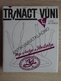 TŘINÁCT VŮNÍ, JAN SCHMID, **an