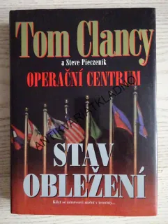 STAV OBLEŽENÍ, OPERAČNÍ CENTRUM, TOM CLANCY, STEVE PIECZENIK, **an