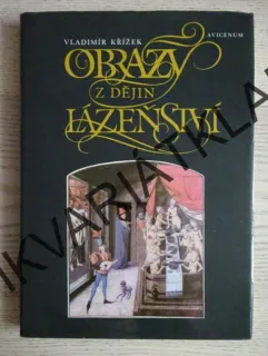 OBRAZY Z DĚJIN LÁZEŇSTVÍ, VLADIMÍR KŘÍŽEK, LÁZNĚ, **an