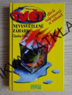 NEVYSVĚTLENÉ ZÁHADY, CHARLES FORTH, **an