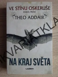 NA KRAJ SVĚTA, THEO ADDAIR, **an