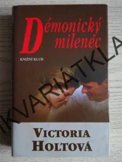 DÉMONICKÝ MILENEC, VICTORIA HOLTOVÁ, **an
