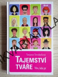 TAJEMSTVÍ TVÁŘE, TATJANA STROBELOVÁ, **an