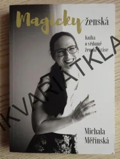 MAGICKY ŽENSKÁ, MICHALA MĚŘÍNSKÁ, **an