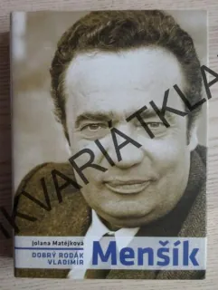DOBRÝ RODÁK VLADIMÍR MENŠÍK, JOLANA MATĚJKOVÁ, **an