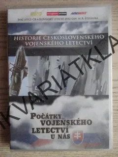 HISTORIE ČESKOSLOVENSKÉHO VOJENSKÉHO LETECTVÍ, ČÁST 1: POČÁTKY VOJENSKÉHO LETECTVÍ U NÁS, DVD FILM DOKUMENT