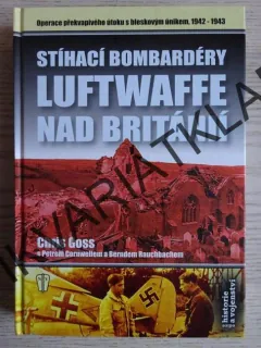 STÍHACÍ BOMBARDÉRY LUFTWAFFE NAD BRITÁNIÍ, CHRIS GROSS, **an
